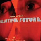 Primal Scream - Beautiful Future