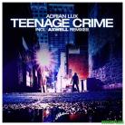 Adrian Lux - Teenage Crime - egy igazi 2010-es club sláger (klippel!)