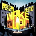 John Legend & The Roots: Wake Up!
