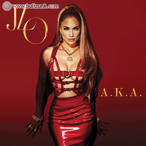 Jennifer Lopez: A.K.A.