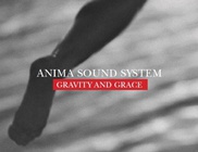 Megjelent az Anima Sound System új albuma Gravity And Grace címmel